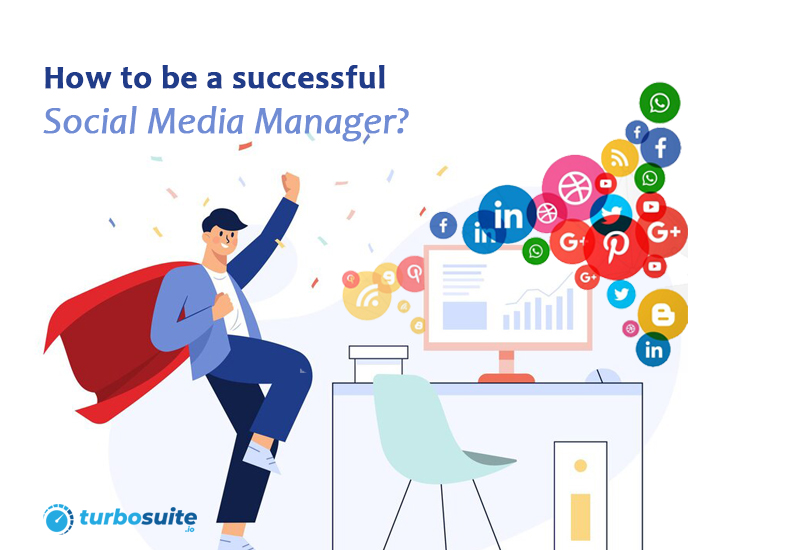 Successful Social Media Manager | Turbosuite Blog